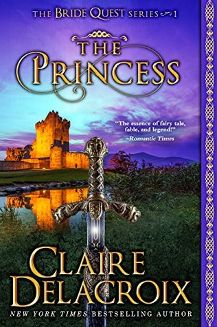 Cover of Claire Delacroix' book The Princess.  A sword comes out of the ground behind the author's name with a river, a castle, and a purple sky are in the background.